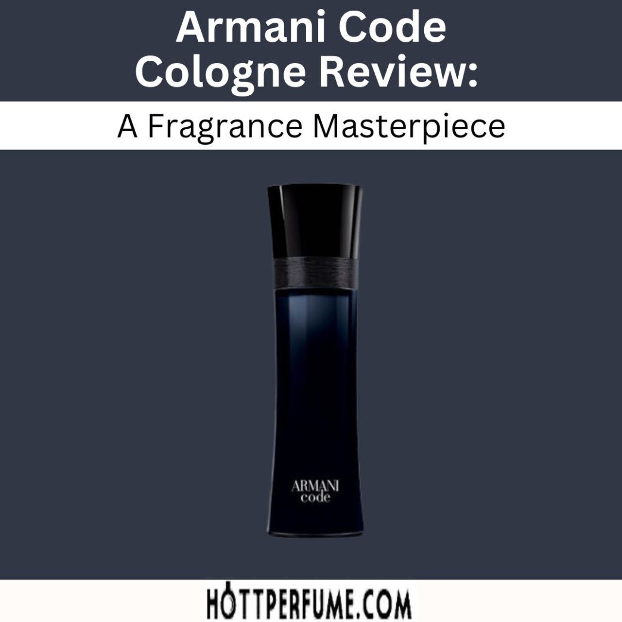 Armani Code Cologne Review A Fragrance Masterpiece
