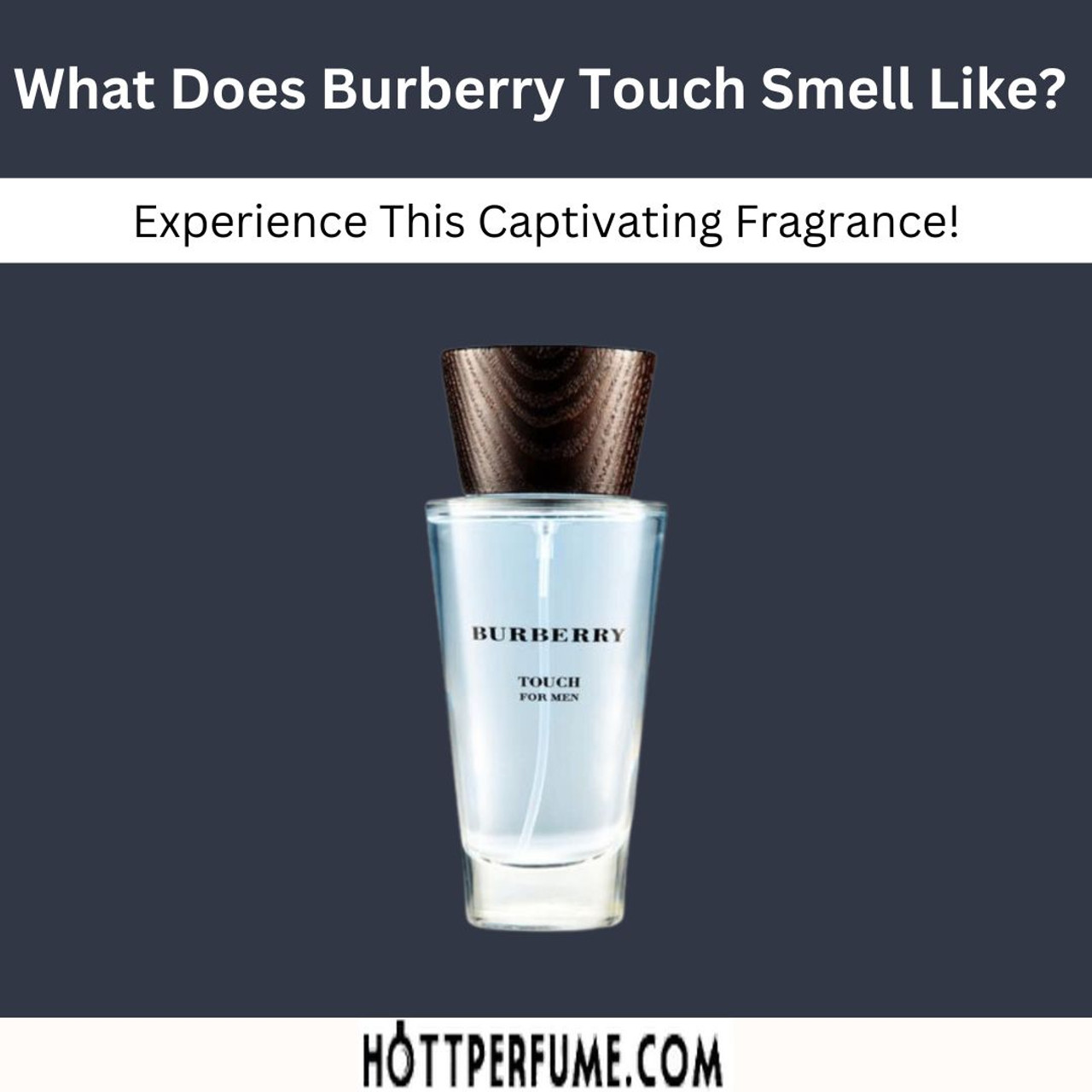 What Does Burberry Touch Smell Like? Experience This Captivating