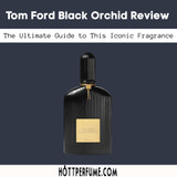Tom Ford Black Orchid Review: The Ultimate Guide to This Iconic Fragrance