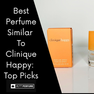 Best Perfume Similar to Clinique Happy: Top Picks Best Perfume Similar to Clinique Happy: Top Picks