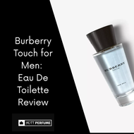 Burberry Touch for Men:  Eau De Toilette  Review