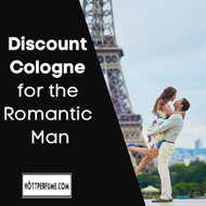 ​Discount Cologne for the Romantic Man