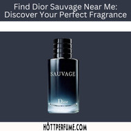 Find Dior Sauvage Near Me: Discover Your Perfect Fragrance