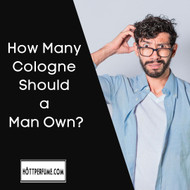 ​How Many Cologne Should a Man Own?