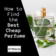 How to Find the Best Cheap Perfume