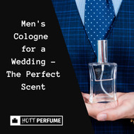 Men's Cologne for a Wedding - The Perfect Scent