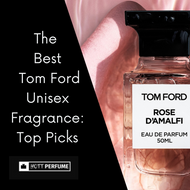 The Best Tom Ford Unisex Fragrance: Top Picks