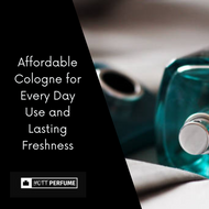 Affordable Cologne for Every Day Use and Lasting Freshness