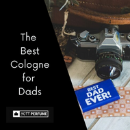 The Best Cologne for Dads: Perfect For Every Occasion