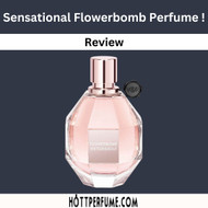 ​Sensational Flowerbomb Perfume Review! HottPerfume.com