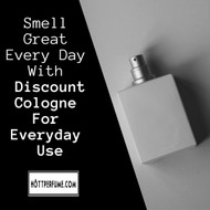 ​Smell Great Every Day With Discount Cologne For Everyday Use