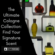 The Ultimate Cologne Collection: Find Your Signature Scent The Ultimate Cologne Collection: Find Your Signature Scent