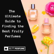 The Ultimate Guide to Finding the Best Fruity Perfumes