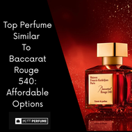 Top Perfume Similar to Baccarat Rouge 540: Affordable Options Top Perfume Similar to Baccarat Rouge 540: Affordable Options