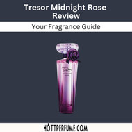 ​Tresor Midnight Rose Review: Your Fragrance Guide