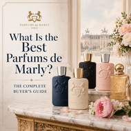 What Is the Best Parfums de Marly? The Complete Buyer's Guide