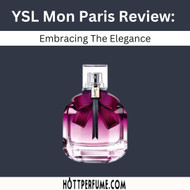 YSL Mon Paris Review: Embracing The Elegance