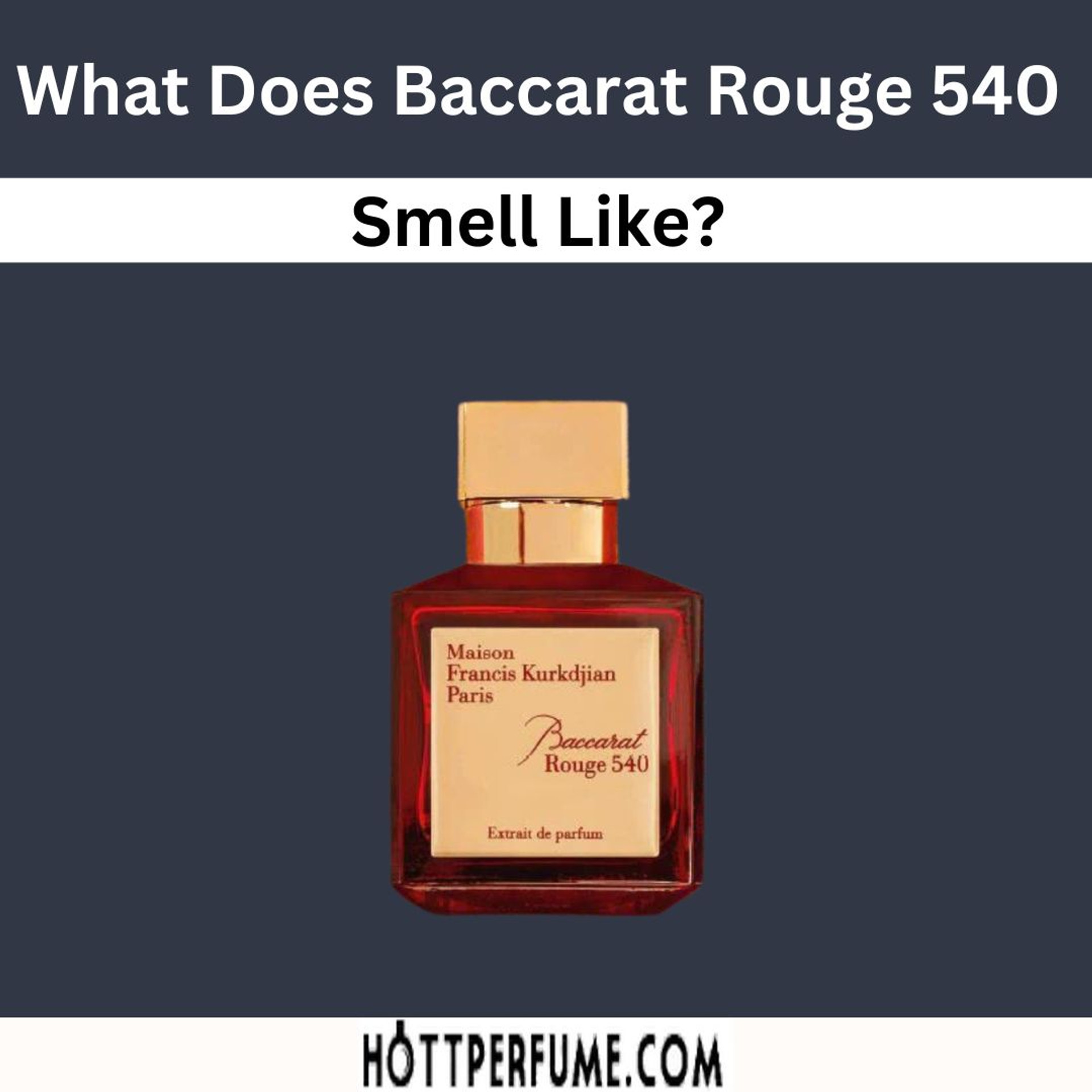 What Does Baccarat Rouge 540 Smell Like HottPerfume what-does-baccarat-rouge-540-smell-like-hottperfume