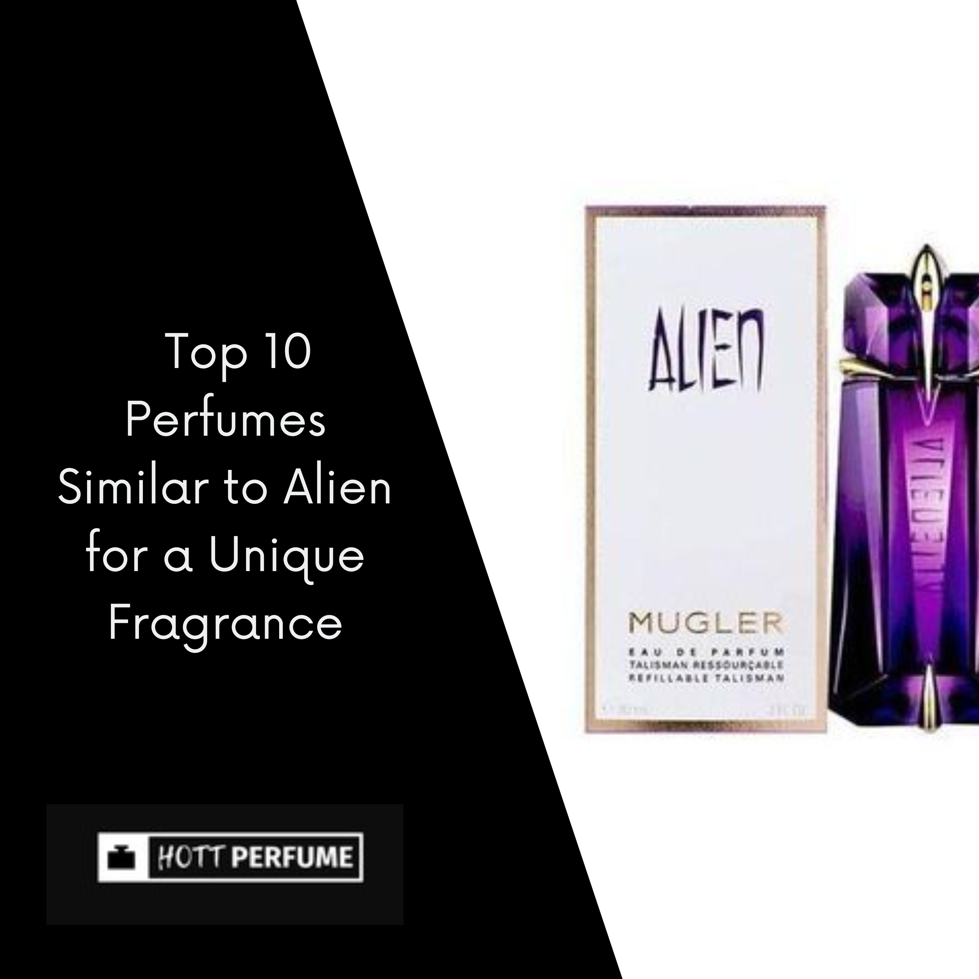Welches Alien Parfum Riecht Am Besten Top 10 Perfumes Similar to Alien for a Unique Fragrance - HottPerfume.com