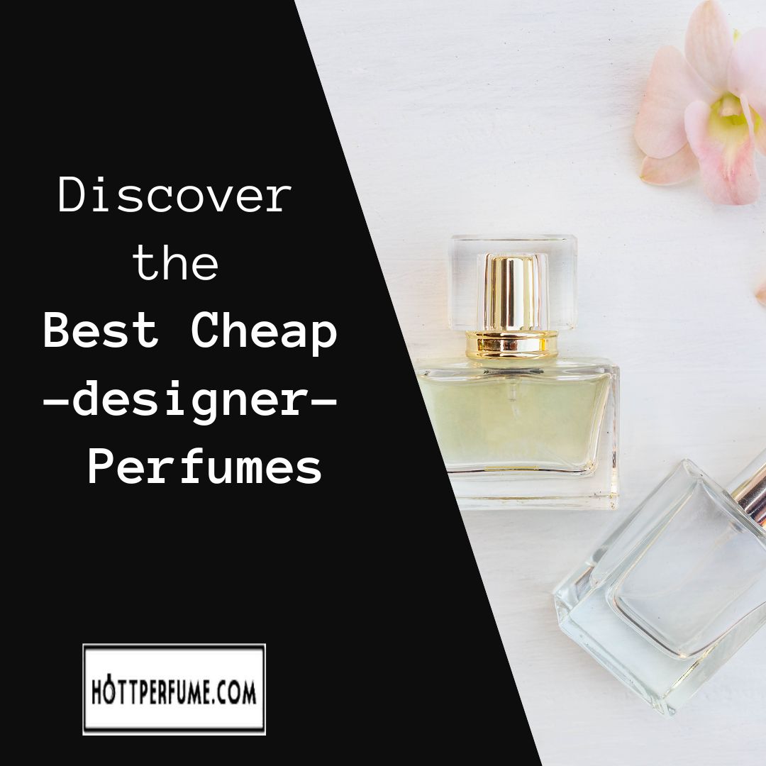 Discover the Best Cheap Perfumes