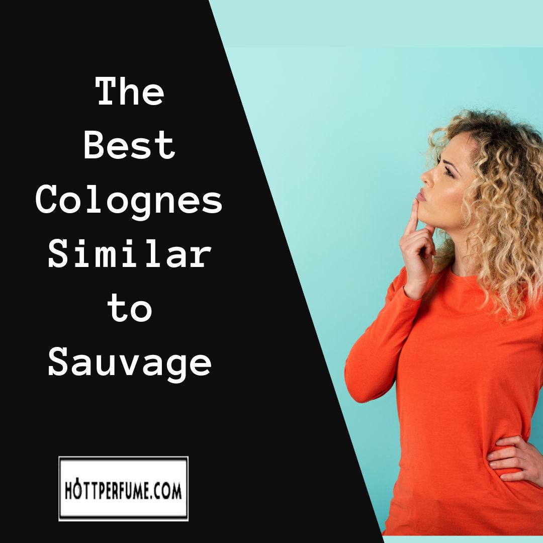 The Best Colognes Similar to Sauvage