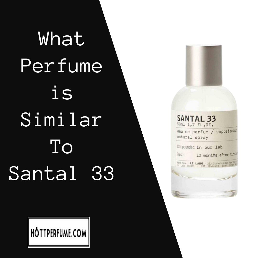 what-perfume-is-similar-to-santal-33-hottperfume