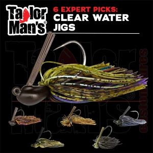 Six expert-selected Taylor Man's clear water jig picks for bass fishing