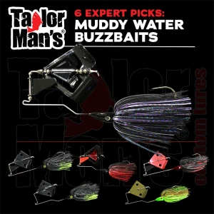 Six expert-selected Taylor Man's muddy water buzzbait picks for bass fishing