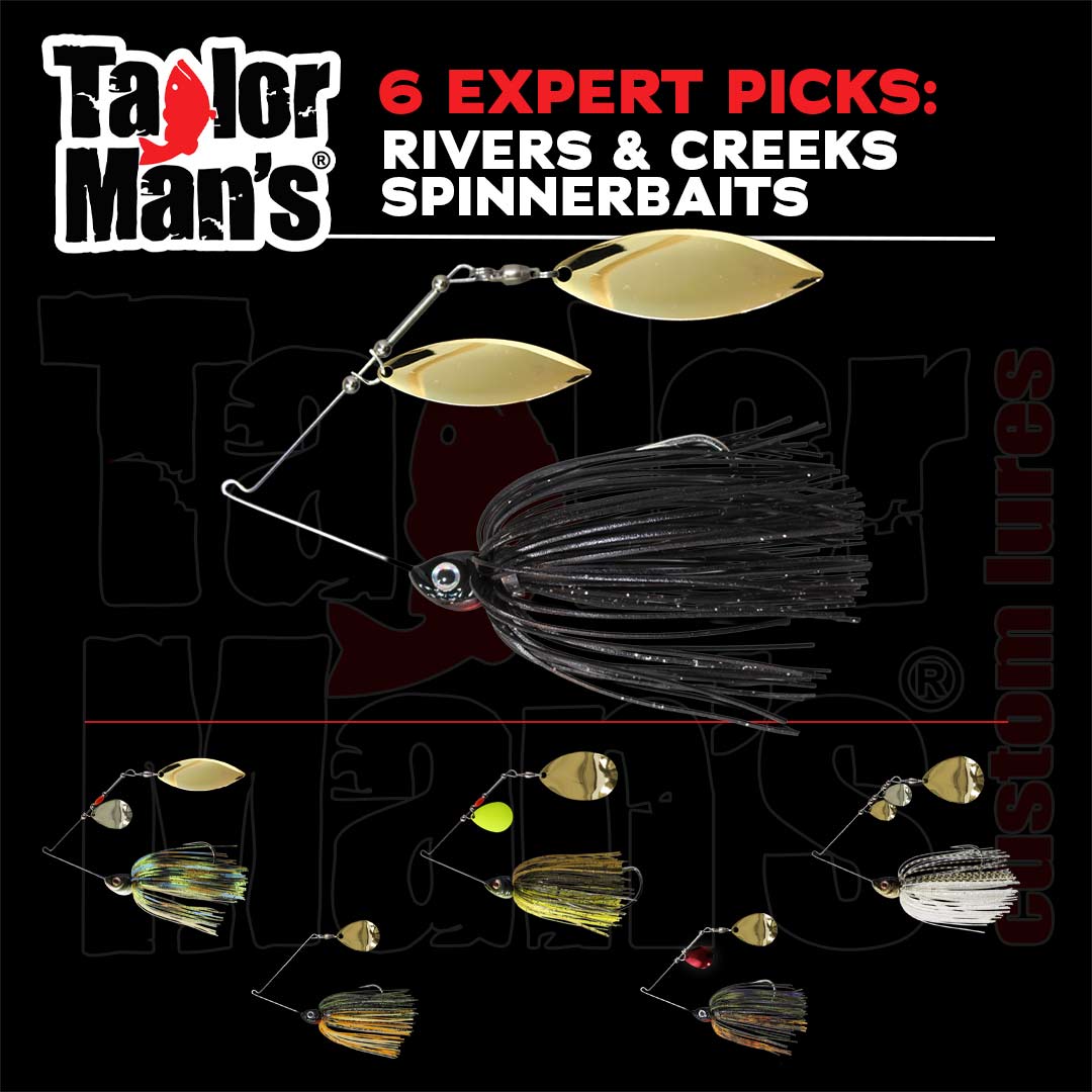 Six expert-selected Taylor Man’s spinnerbait picks for rivers and creeks