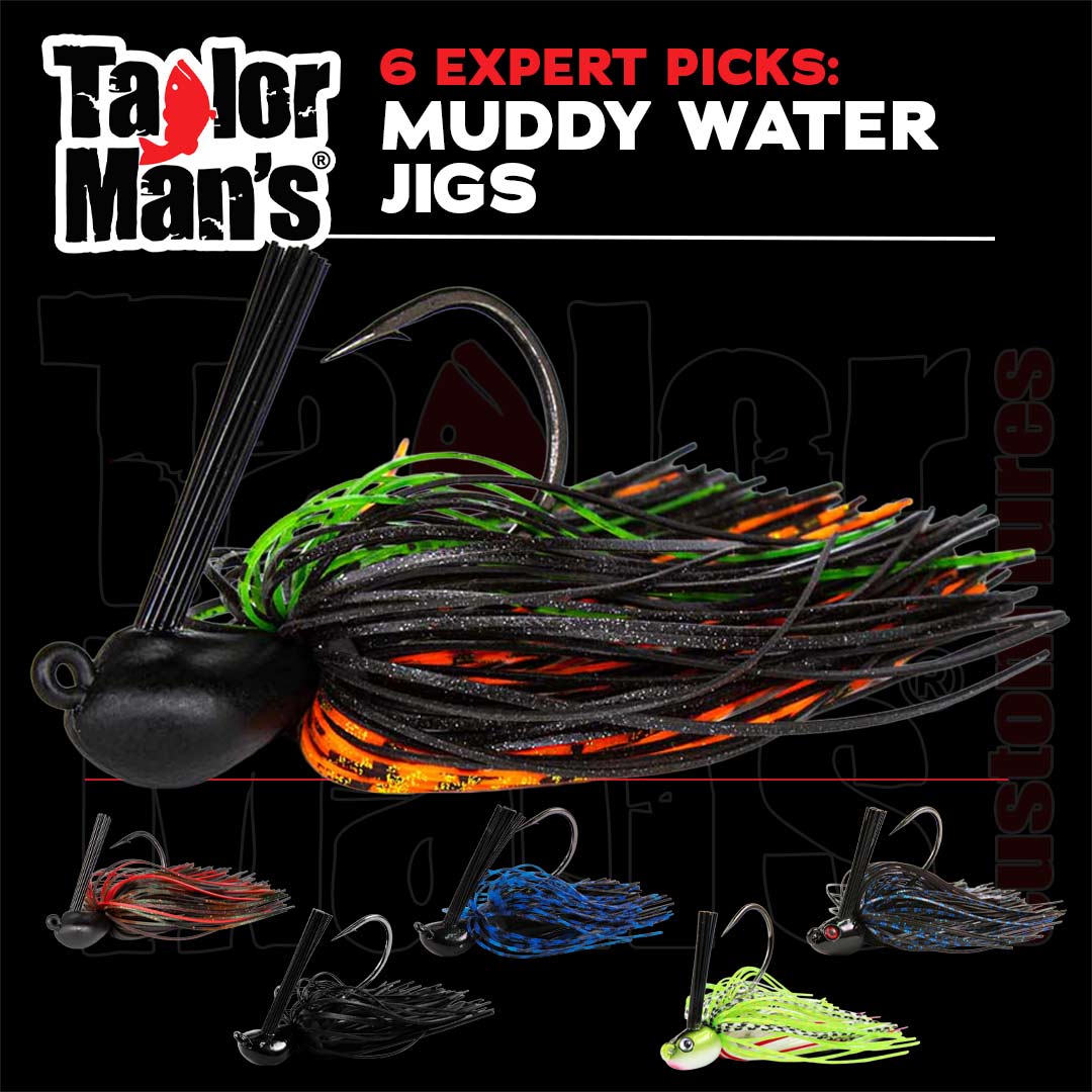 Six expert-selected Taylor Man's muddy water jig picks