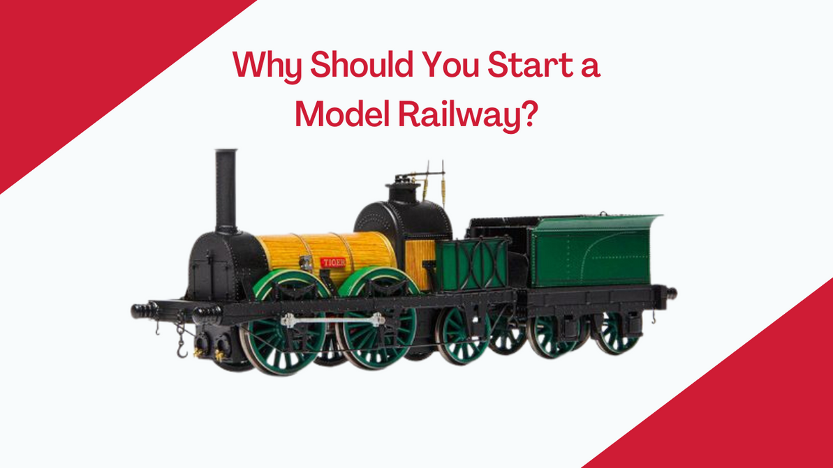 Why Should You Start a Model Railway?