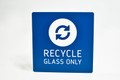 Recycle Signs for Glass Only