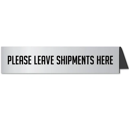 Leave Shipments Here Signs