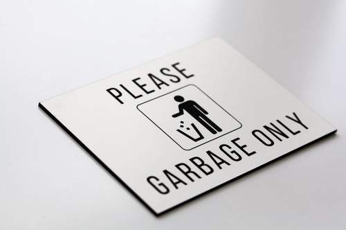 Garbage Only Please Office Signs and Wall Signs
