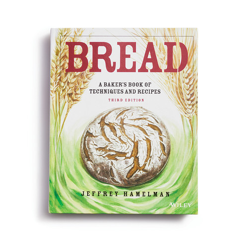Bread: A Baker's Book of Techniques 3rd Edition