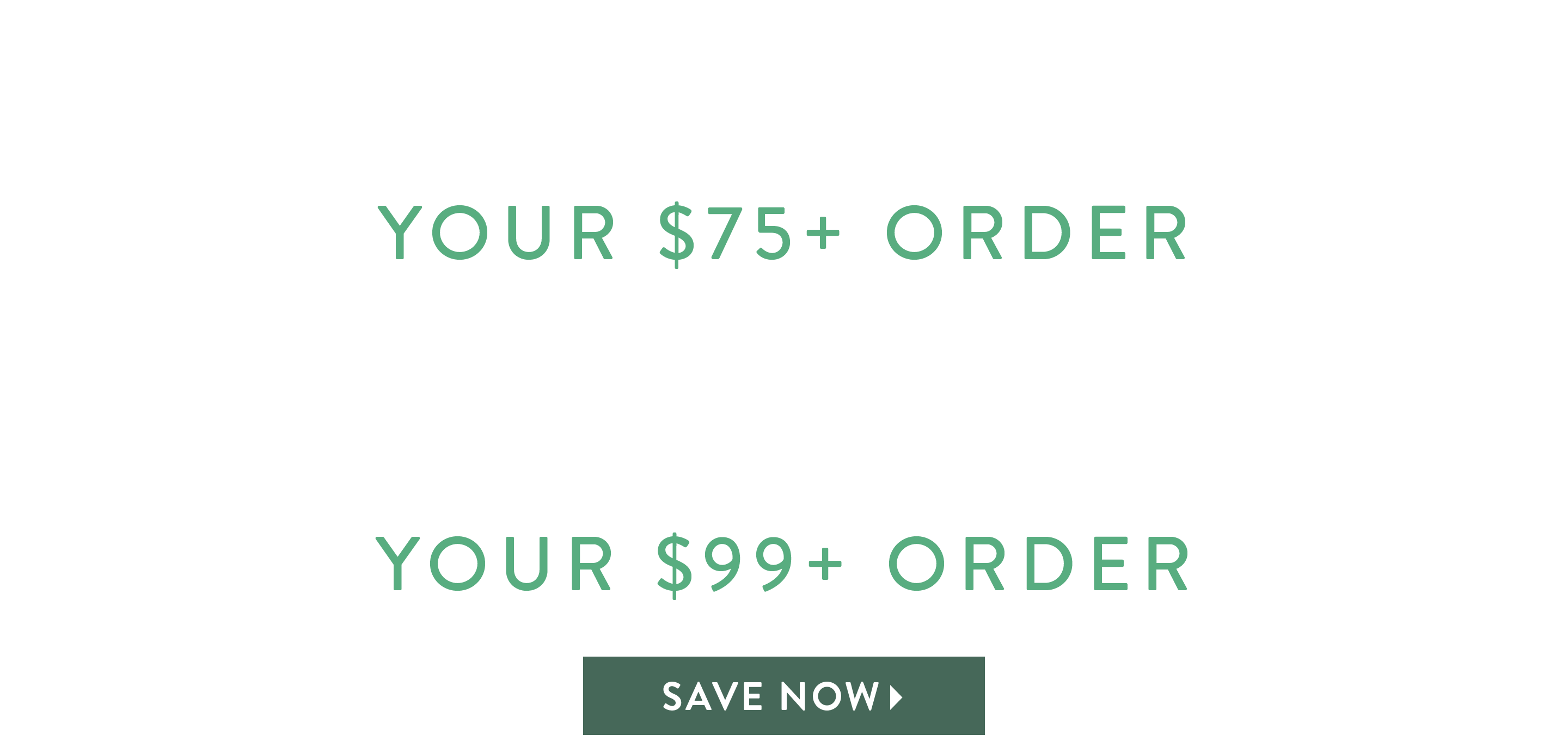 15% off $75+ OR 20% off $99+