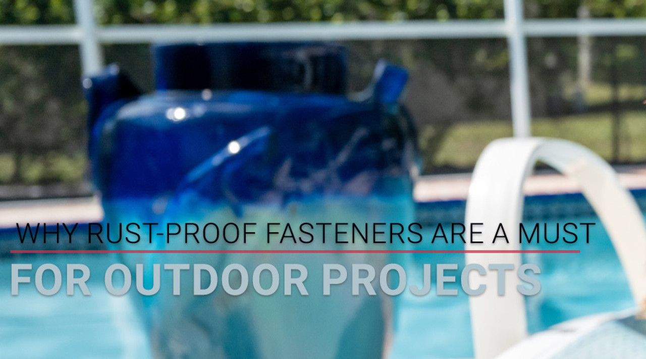 Why Rust-Proof Fasteners Are a Must for Outdoor Projects