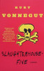 Slaughterhouse-Five: Or the Children's Crusade, a Duty-Dance with Death by Kurt Vonnegut