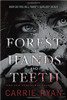 The Forest of Hands and Teeth by Carrie Ryan