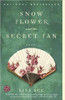 Snow Flower and the Secret Fan by Lisa See
