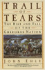 Trail of Tears The Rise and Fall of the Cherokee Nation by John Ehle