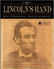In Lincoln's Hand: His Original Manuscripts with Commentary by Distinguished Americans by Harold Holzer