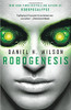 Robogenesis by Daniel H Wilson