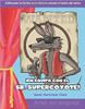 ¡En equipo con el Sr. Supercoyote! (Teaming with Mr. Cool!) by Sarah Kartchner Clark