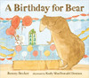 A Birthday for Bear (Hardcover) by Bonny Becker