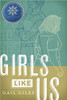 Girls Like Us (Paperback) by Gail Giles