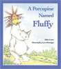 A Porcupine Named Fluffy (Paperback) by Helen Lester