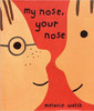 My Nose, Your Nose (Hard Cover) by Melanie Walsh
