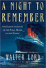 A Night to Remember: The Classic Account of the Final Hours of the Titanic by Walter Lord