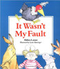 It Wasn't My Fault by Lynn Musinger